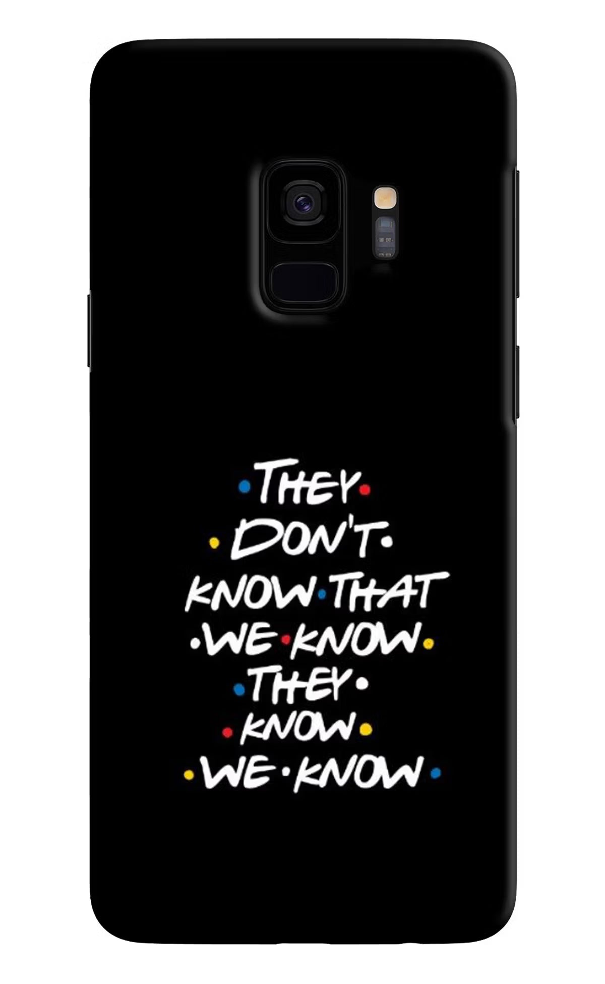 FRIENDS Dialogue Samsung S9 Hard Case Back Cover by Casekaro