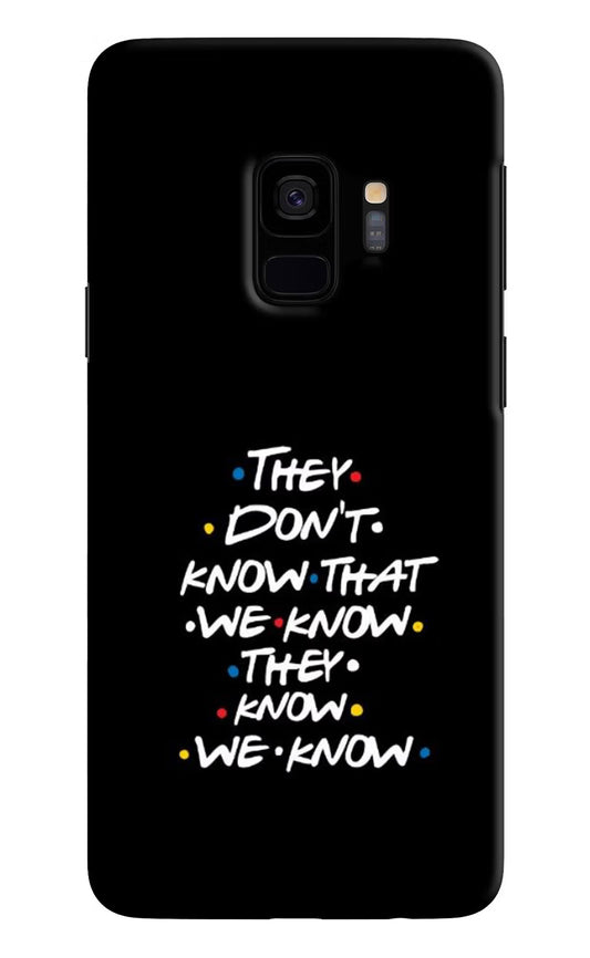 FRIENDS Dialogue Samsung S9 Hard Case Back Cover by Casekaro