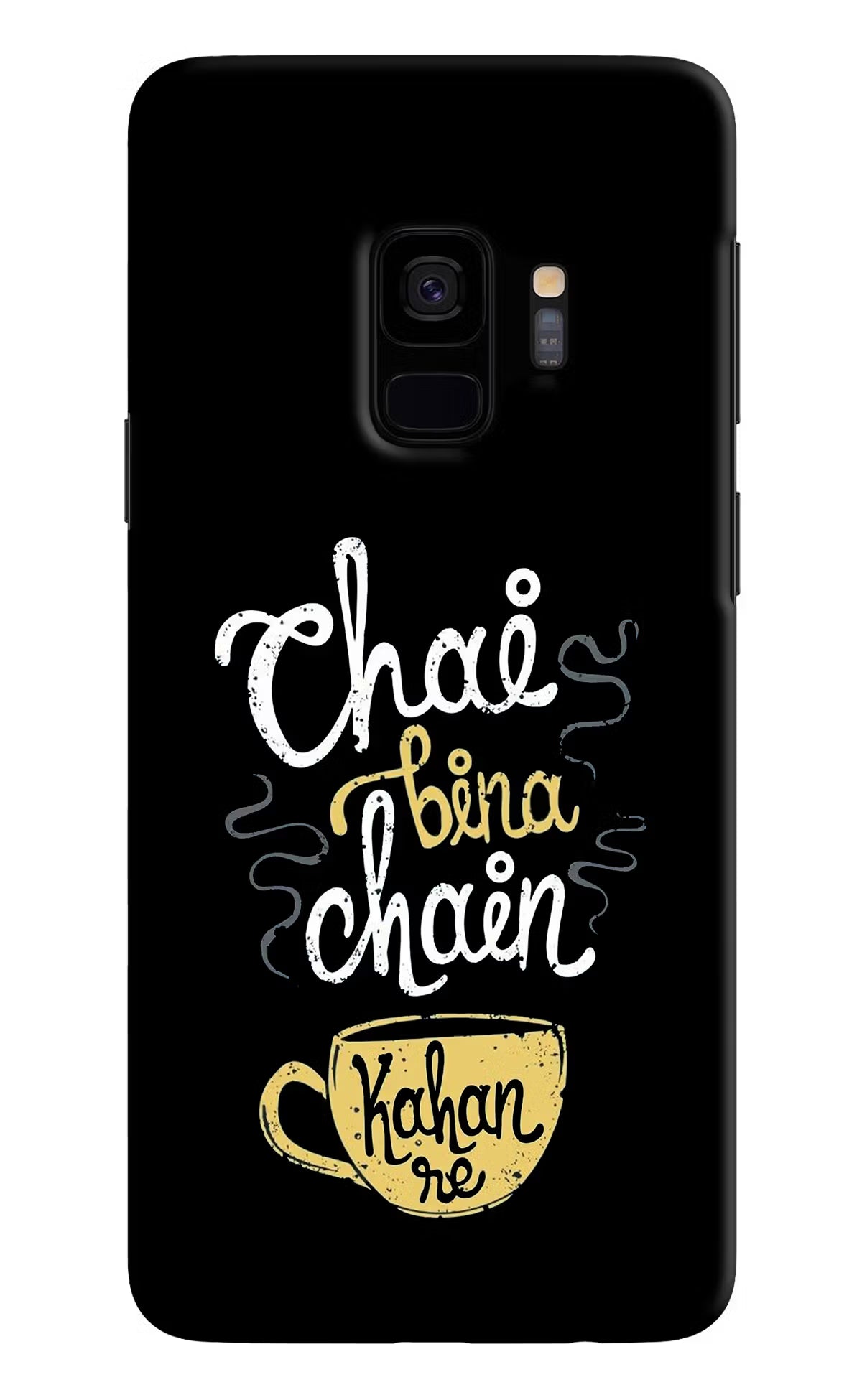 Chai Bina Chain Kaha Re Samsung S9 Hard Case Back Cover by Casekaro