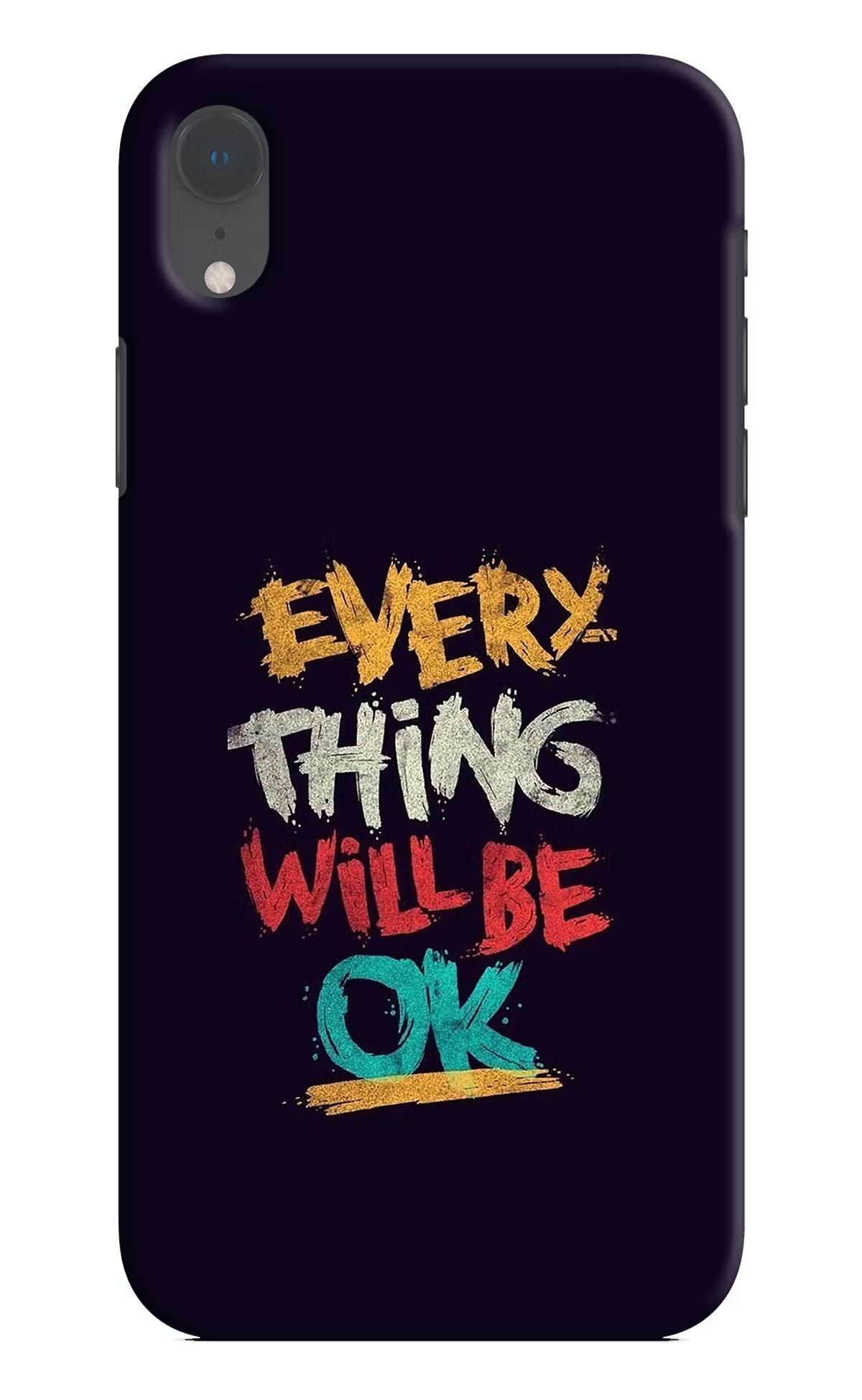 Everything Will Be Ok iPhone XR Hard Case Back Cover by Casekaro