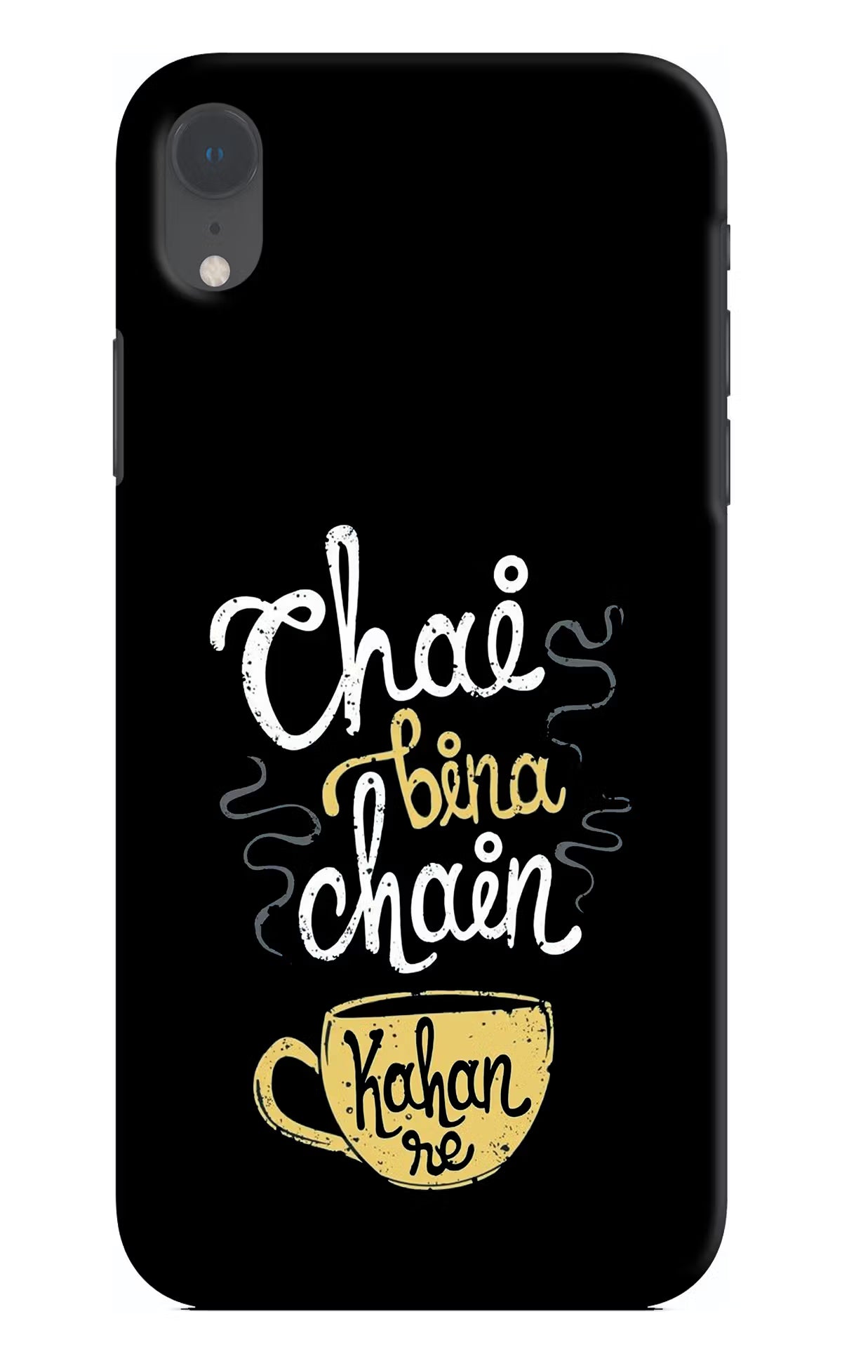 Chai Bina Chain Kaha Re iPhone XR Hard Case Back Cover by Casekaro
