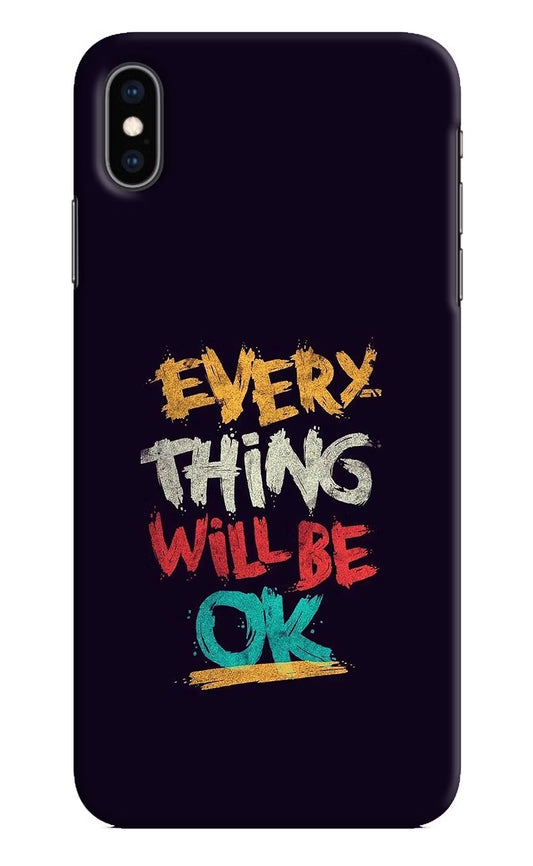 Everything Will Be Ok iPhone XS Max Hard Case Back Cover by Casekaro