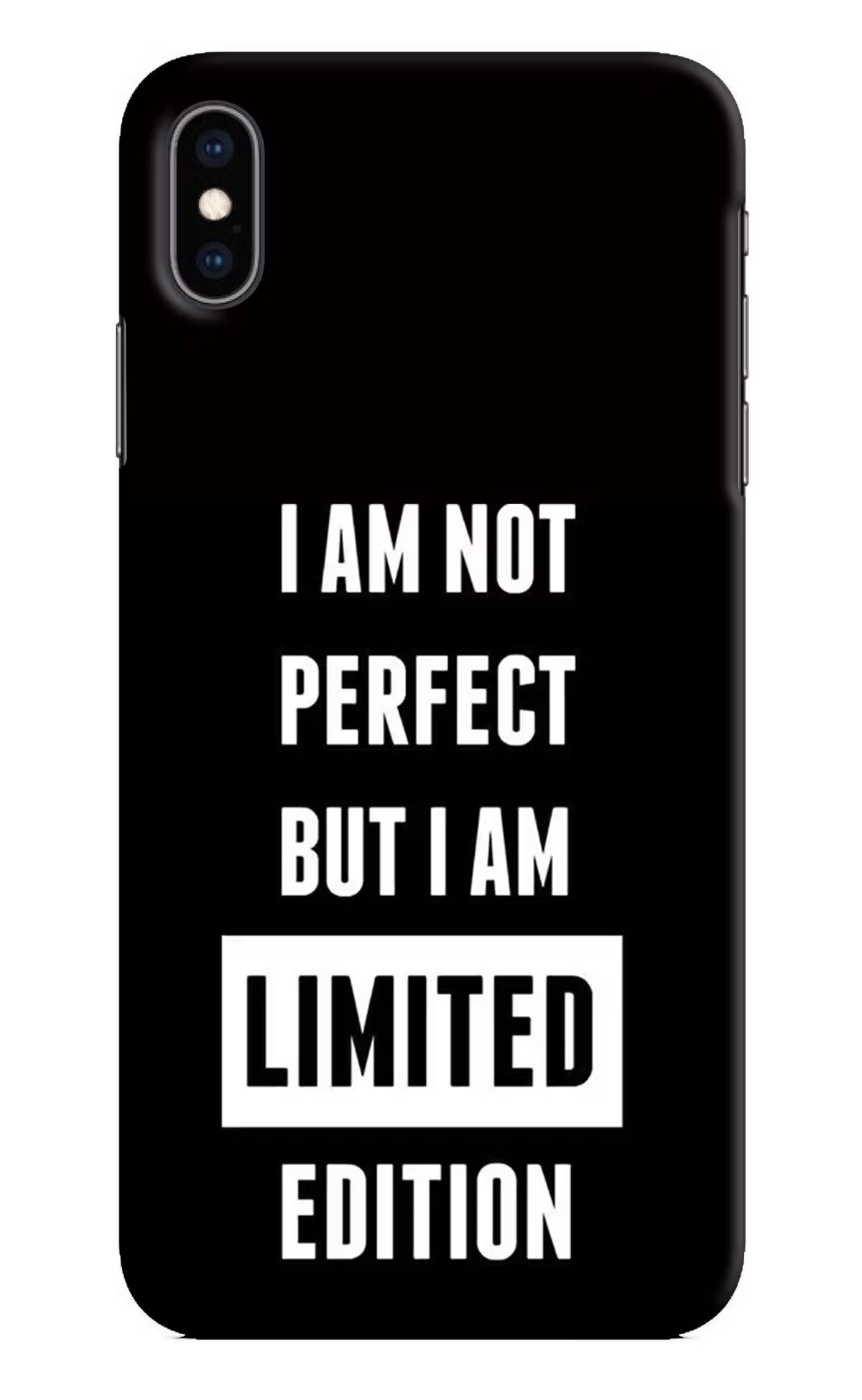I Am Not Perfect But I Am Limited Edition iPhone XS Max Hard Case Back Cover by Casekaro