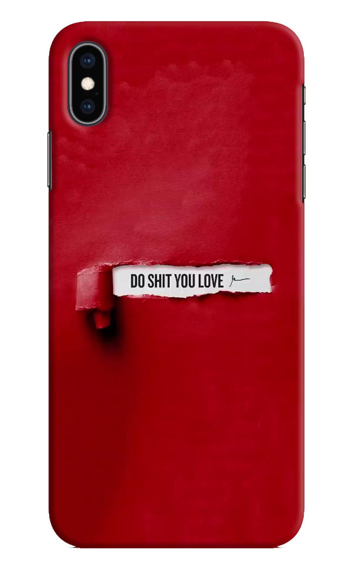 Do Shit You Love iPhone XS Max Hard Case Back Cover by Casekaro