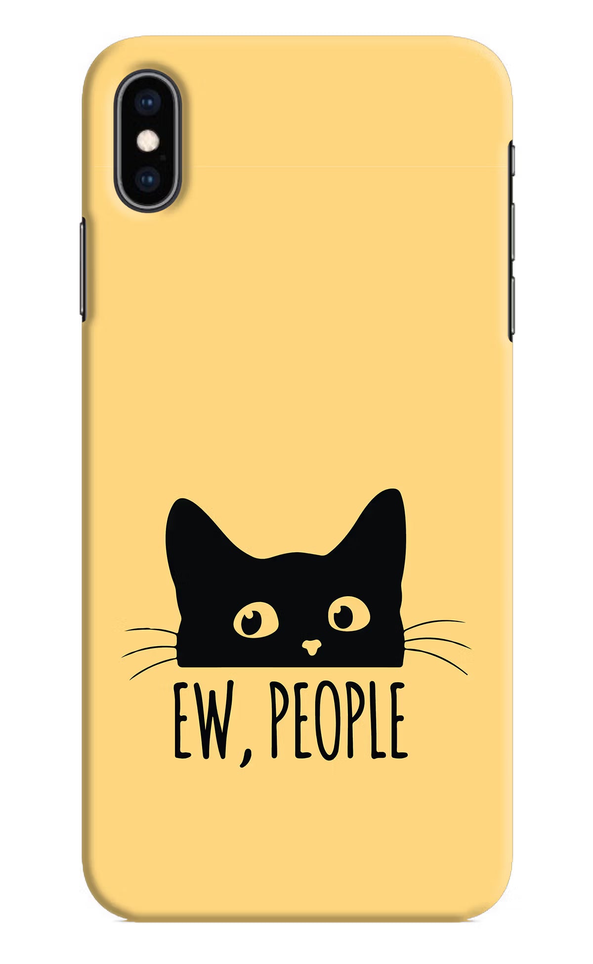 Ew People Catitude iPhone XS Max Hard Case Back Cover by Casekaro