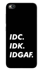 Idc Idk Idgaf Redmi Go Hard Case Back Cover by Casekaro