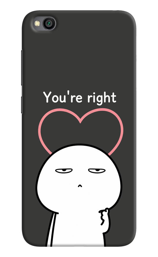 You're Right Redmi Go Hard Case Back Cover by Casekaro