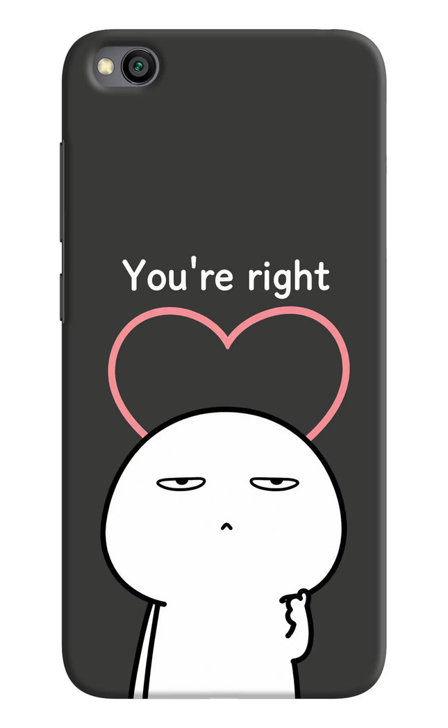 You're Right Redmi Go Hard Case Back Cover by Casekaro