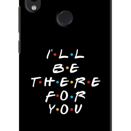 I'll Be There For You Redmi Note 7S Hard Case Back Cover by Casekaro