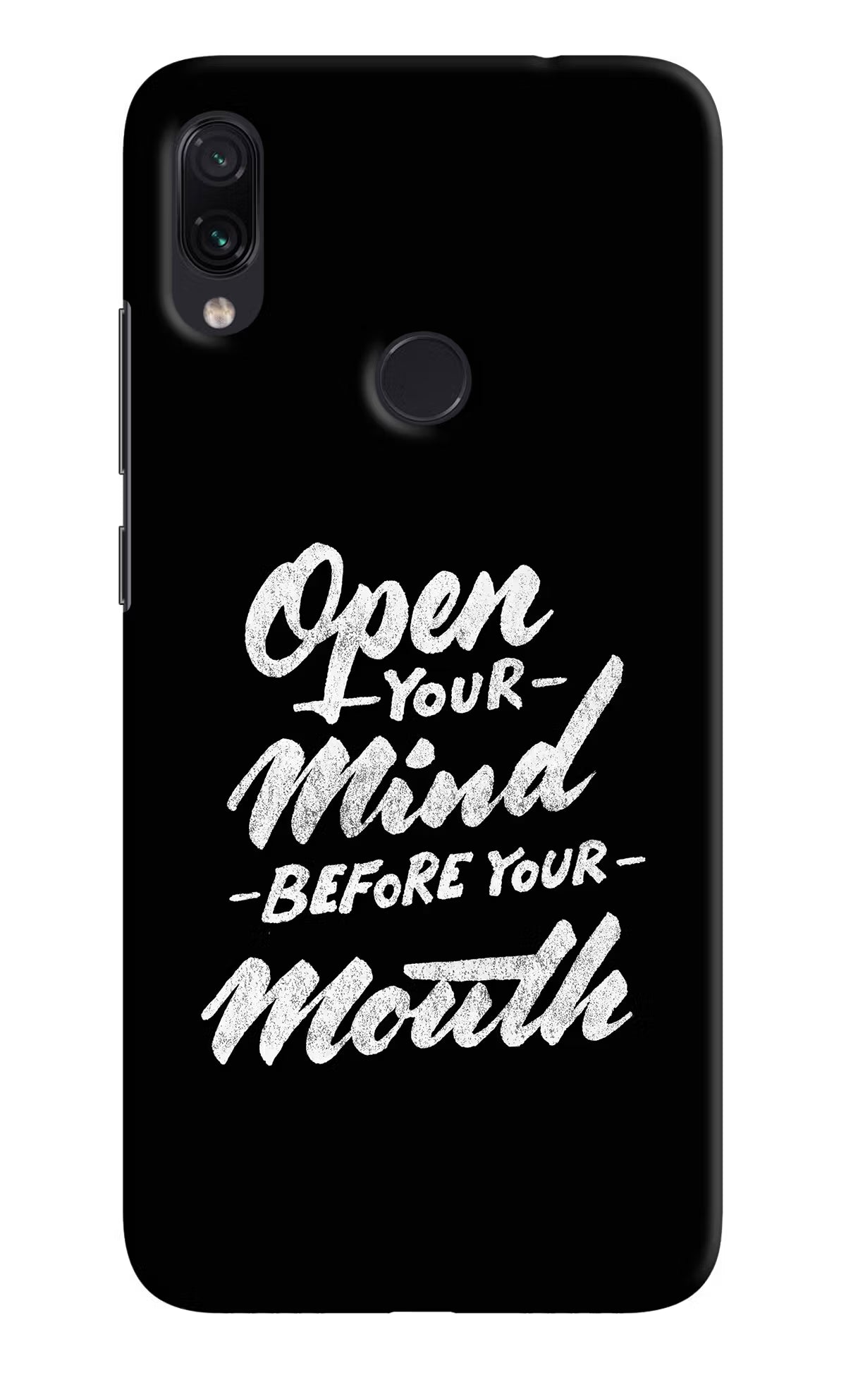 Open Your Mind Before Your Mouth Redmi Note 7S Hard Case Back Cover by Casekaro