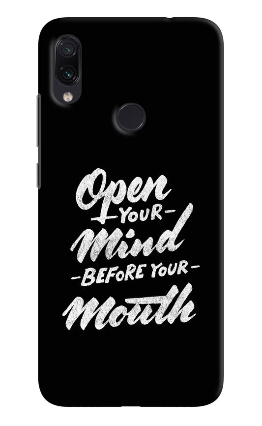 Open Your Mind Before Your Mouth Redmi Note 7S Hard Case Back Cover by Casekaro