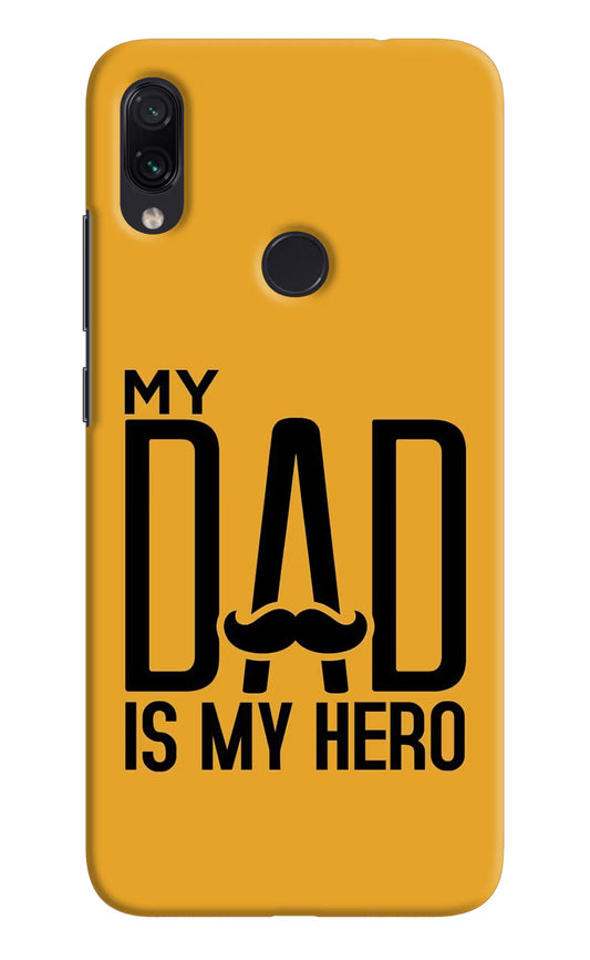 My Dad Is My Hero Redmi Note 7S Hard Case Back Cover by Casekaro