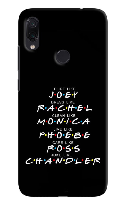 FRIENDS Character Redmi Note 7S Hard Case Back Cover by Casekaro