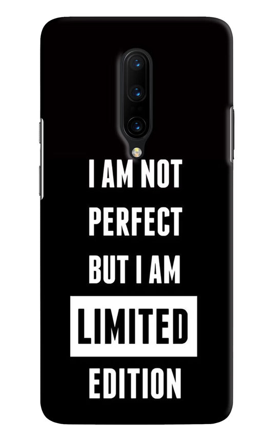 I Am Not Perfect But I Am Limited Edition Oneplus 7 Pro Hard Case Back Cover by Casekaro
