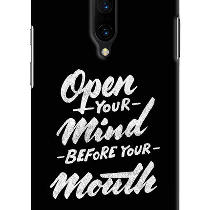 Open Your Mind Before Your Mouth Oneplus 7 Pro Hard Case Back Cover by Casekaro
