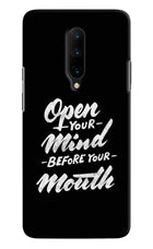 Open Your Mind Before Your Mouth Oneplus 7 Pro Hard Case Back Cover by Casekaro