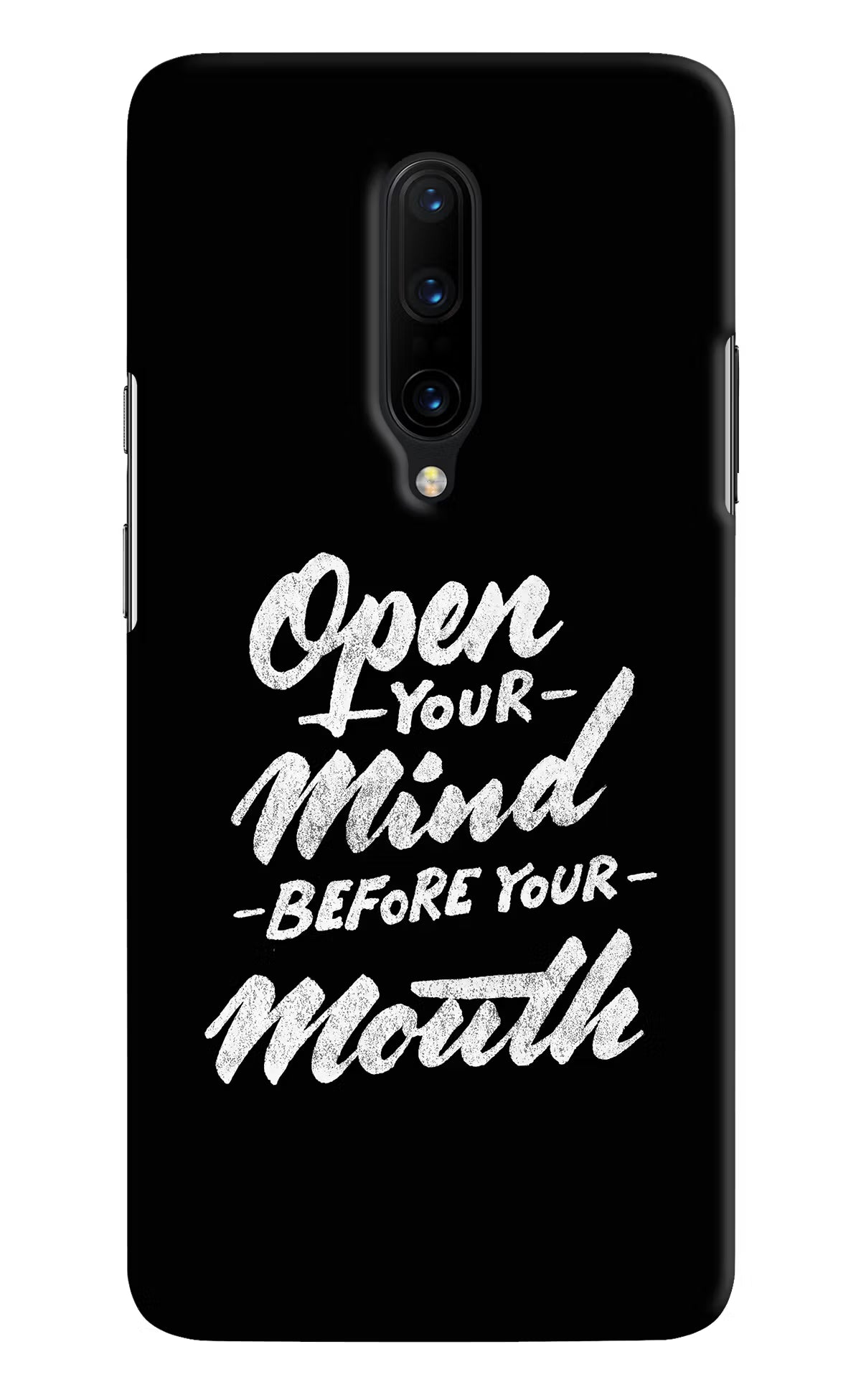 Open Your Mind Before Your Mouth Oneplus 7 Pro Hard Case Back Cover by Casekaro