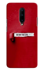 Do Shit You Love Oneplus 7 Pro Hard Case Back Cover by Casekaro