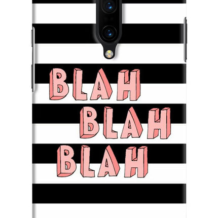 Blah Blah Blah Oneplus 7 Pro Hard Case Back Cover by Casekaro
