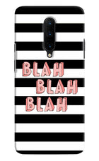 Blah Blah Blah Oneplus 7 Pro Hard Case Back Cover by Casekaro