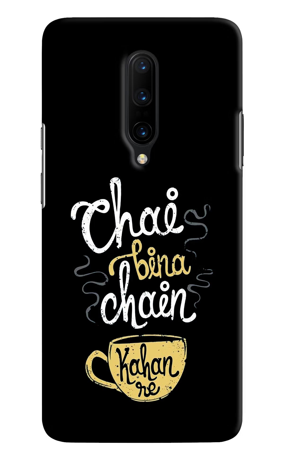 Chai Bina Chain Kaha Re Oneplus 7 Pro Hard Case Back Cover by Casekaro