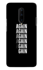 Again Again Gain Oneplus 7 Pro Hard Case Back Cover by Casekaro