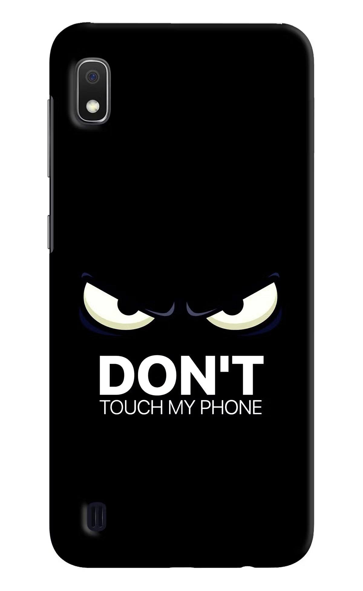Don'T Touch My Phone Samsung A10 Hard Case Back Cover by Casekaro