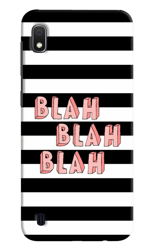 Blah Blah Blah Samsung A10 Hard Case Back Cover by Casekaro