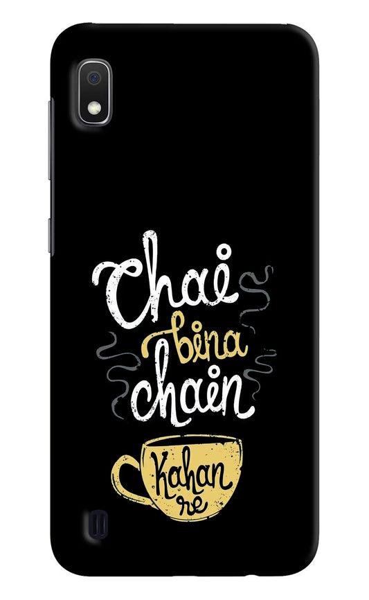 Chai Bina Chain Kaha Re Samsung A10 Hard Case Back Cover by Casekaro