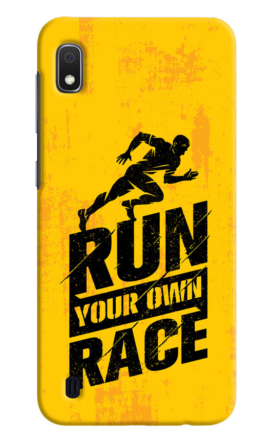 Run Your Own Race Samsung A10 Hard Case Back Cover by Casekaro