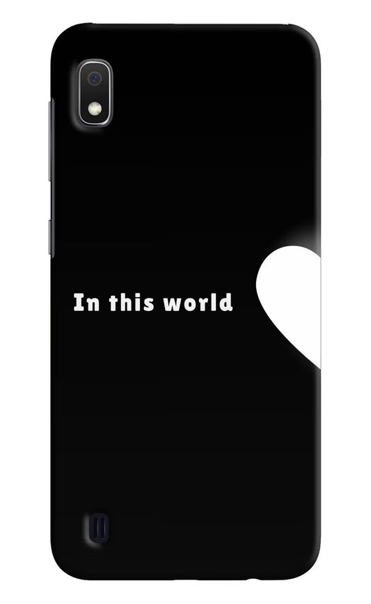 This World Samsung A10 Hard Case Back Cover by Casekaro