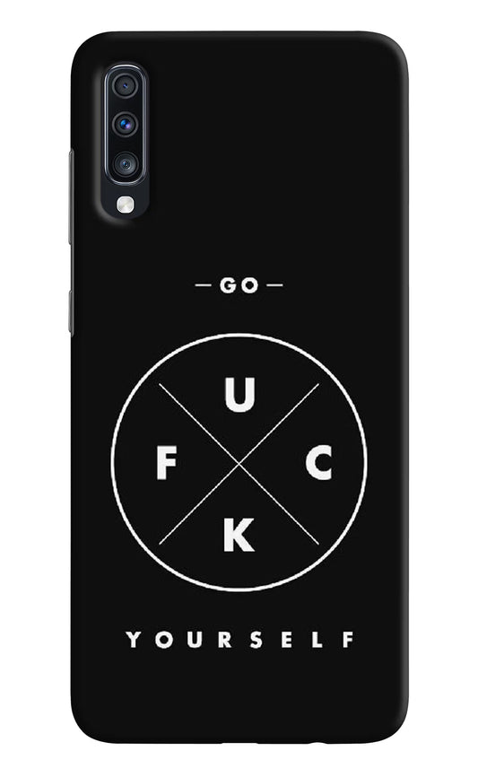 Go Fuck Yourself Samsung A70 Hard Case Back Cover by Casekaro