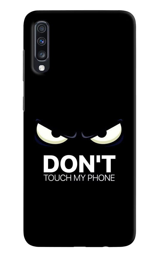 Don'T Touch My Phone Samsung A70 Hard Case Back Cover by Casekaro