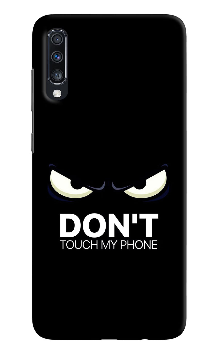 Don'T Touch My Phone Samsung A70 Back Cover, Hard case