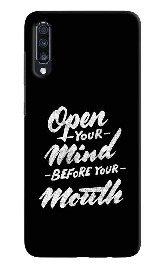Open Your Mind Before Your Mouth Samsung A70 Hard Case Back Cover by Casekaro