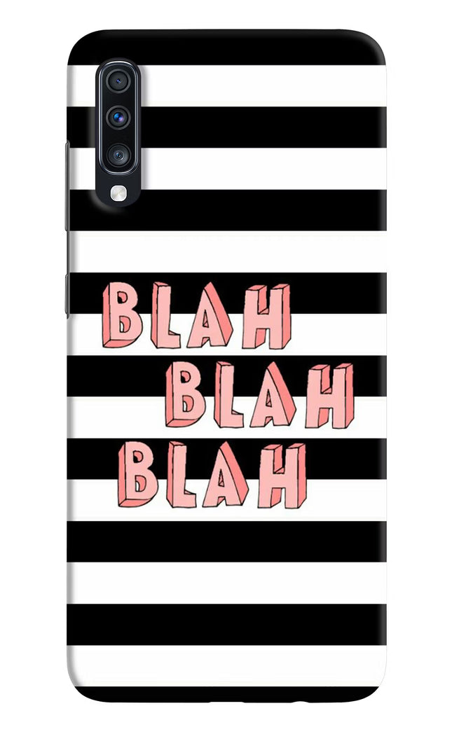 Blah Blah Blah Samsung A70 Hard Case Back Cover by Casekaro