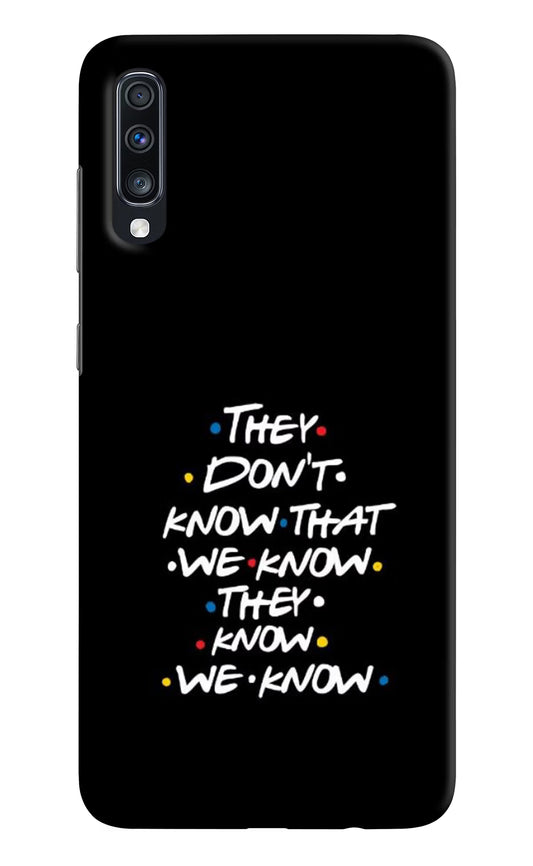 FRIENDS Dialogue Samsung A70 Hard Case Back Cover by Casekaro