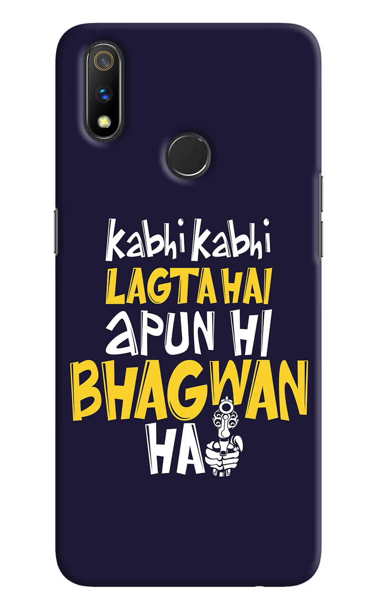 Kabhi Kabhi Lagta Hai Apun Hi Bhagwan Hai Realme 3 Pro Hard Case Back Cover by Casekaro