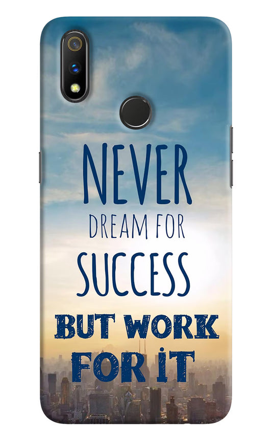 Never Dream For Success But Work For It Realme 3 Pro Hard Case Back Cover by Casekaro