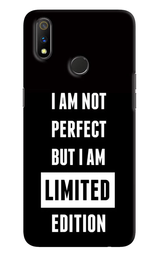I Am Not Perfect But I Am Limited Edition Realme 3 Pro Hard Case Back Cover by Casekaro