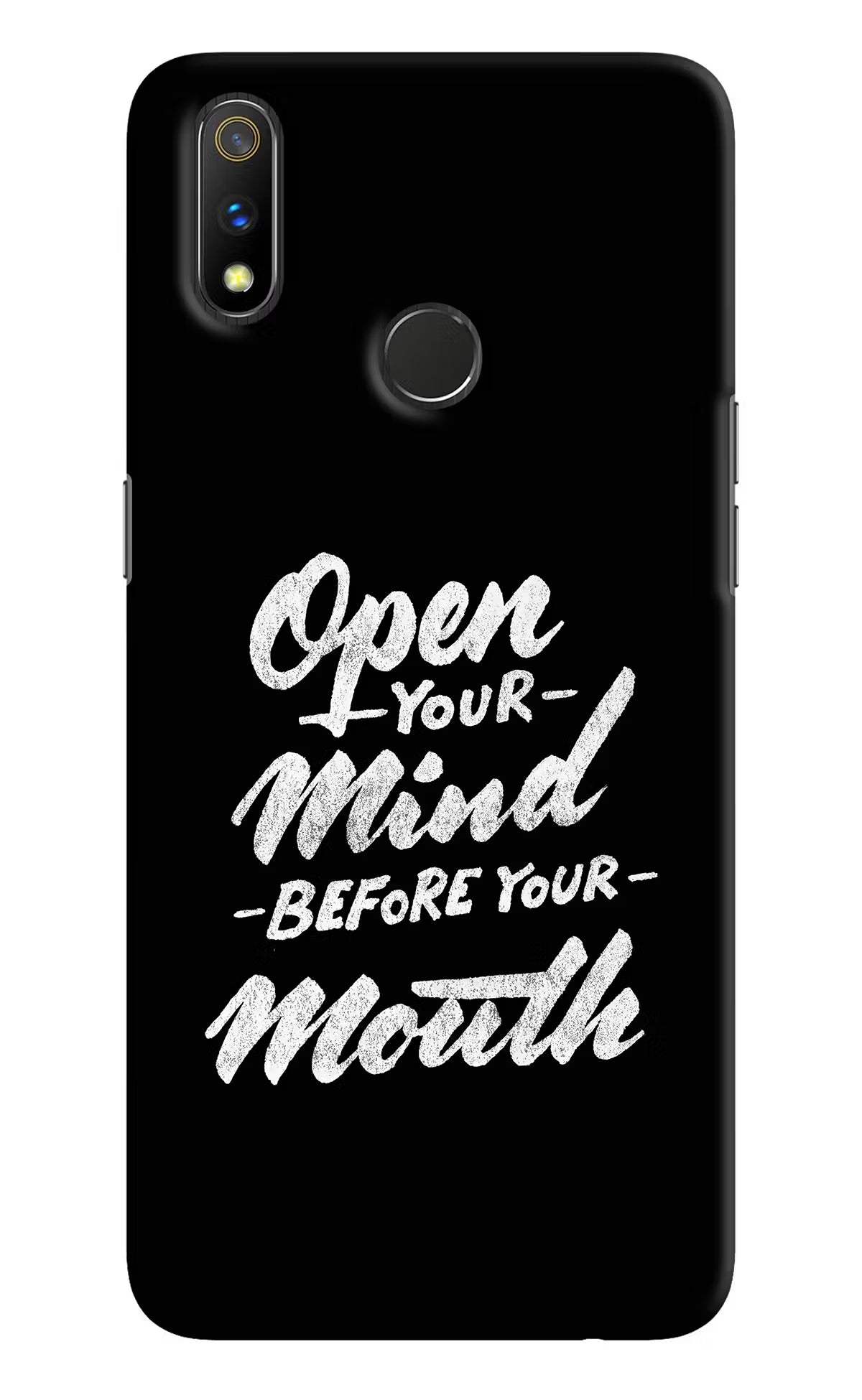 Open Your Mind Before Your Mouth Realme 3 Pro Hard Case Back Cover by Casekaro