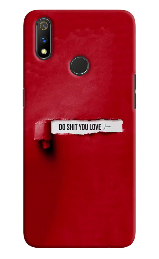 Do Shit You Love Realme 3 Pro Hard Case Back Cover by Casekaro