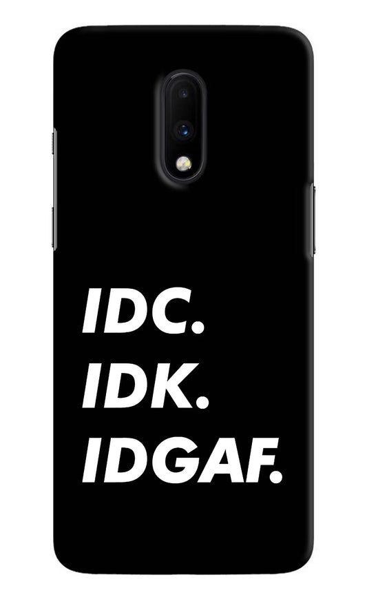 Idc Idk Idgaf Oneplus 7 Hard Case Back Cover by Casekaro