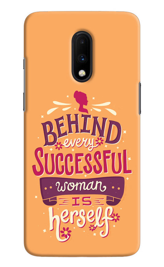 Behind Every Successful Woman There Is Herself Oneplus 7 Hard Case Back Cover by Casekaro