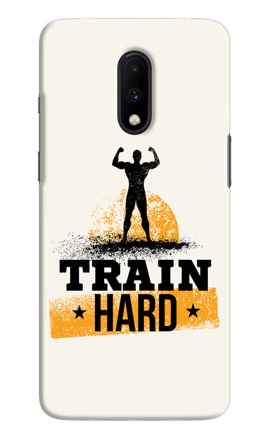 Train Hard Oneplus 7 Hard Case Back Cover by Casekaro