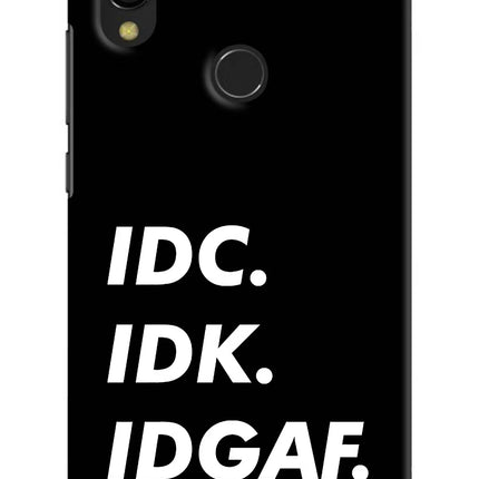 Idc Idk Idgaf Redmi 7 Hard Case Back Cover by Casekaro