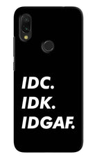 Idc Idk Idgaf Redmi Y3 Hard Case Back Cover by Casekaro
