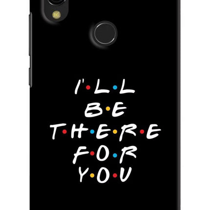 I'll Be There For You Redmi Y3 Hard Case Back Cover by Casekaro