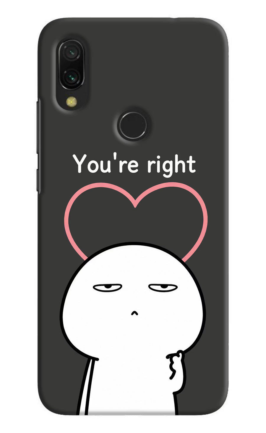 You're Right Redmi Y3 Back Cover, Hard case