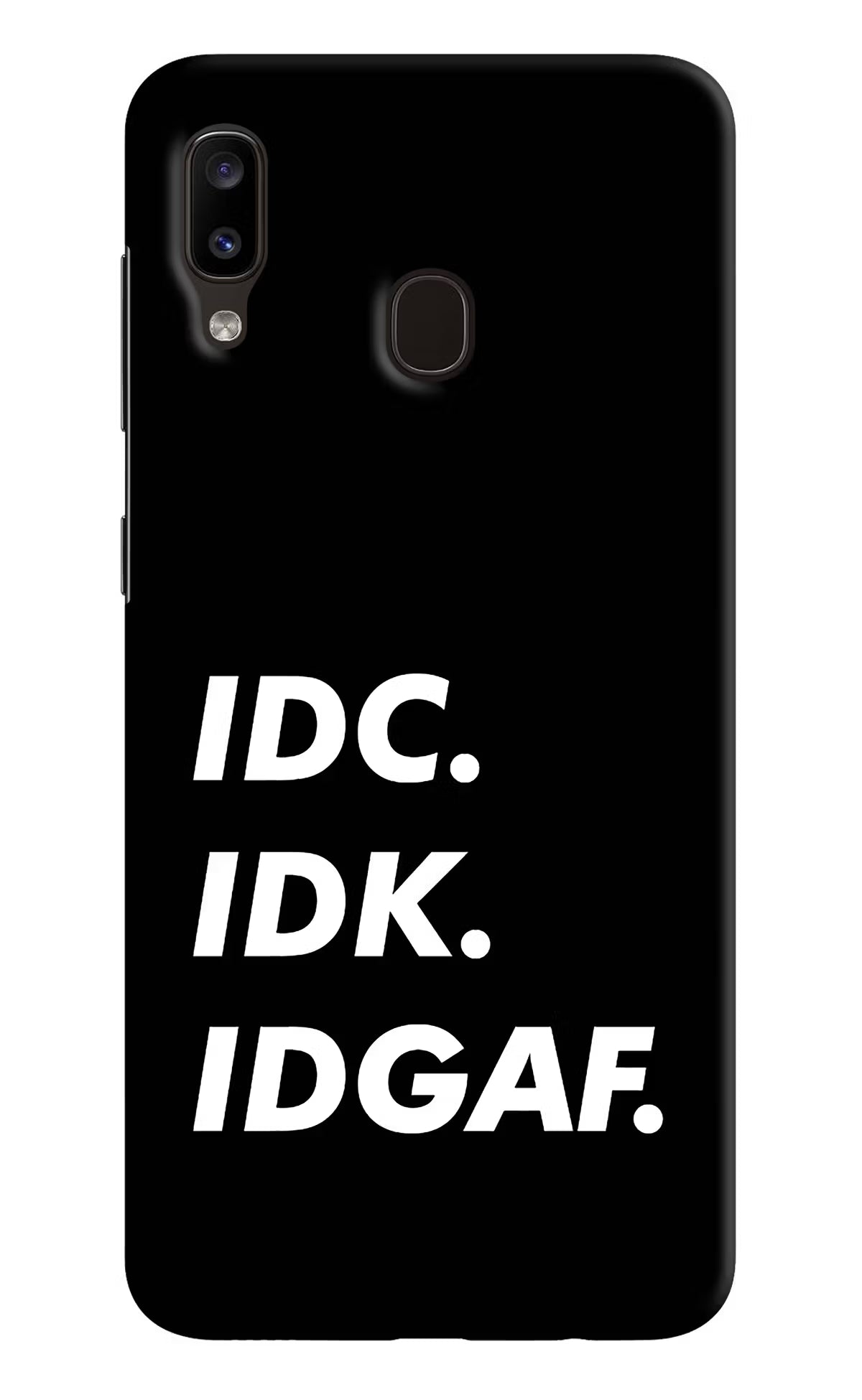 Idc Idk Idgaf Samsung A20/M10s Hard Case Back Cover by Casekaro